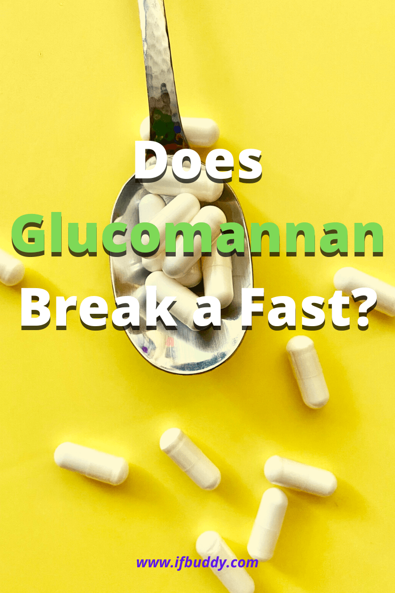 Does Glucomannan Break A Fast