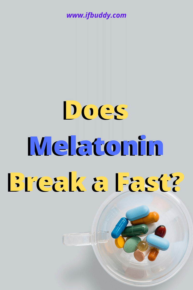 Does Melatonin Break a Fast