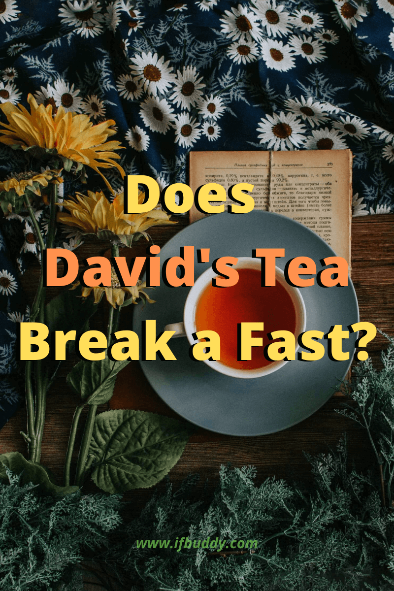 Does Davids Tea Break a Fast